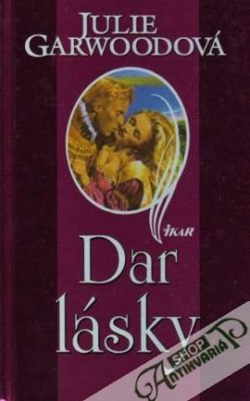 Dar lásky - Garwoodová Julie