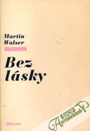 Bez lásky - Walser Martin