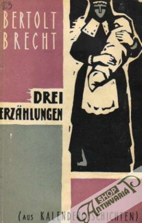 Drei Erzählungen - Brecht Bertolt