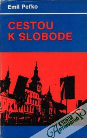 Cestou k slobode - Peťko Emil
