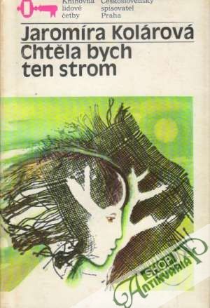 Chtěla bych ten strom - Kolárová Jaromíra