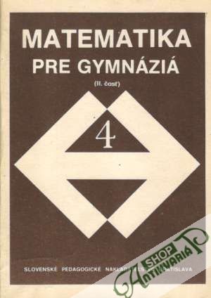 Obal knihy Matematika pre gymnáziá 4.-  II.časť