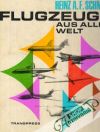 Schmidt Heinz A.F. - Flugzeuge aus aller Welt