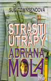 Townsendová Sue - Strasti a útrapy Adriana Mola