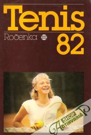 Tenis ´82 - ročenka - Lukáč Tibor a kolektív