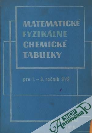 Obal knihy Matematické, fyzikálne a chemické tabuľky pre 1. - 3. ročník SVŠ