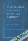 Mikulčák Jiří a kol. - Matematické, fyzikálne a chemické tabuľky pre 1. - 3. ročník SVŠ