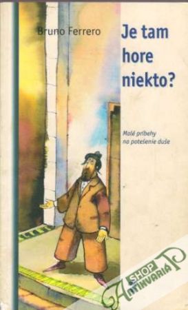 Je tam hore niekto? - Ferrero Bruno