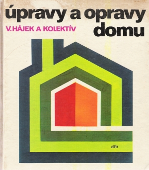 Obal knihy Úpravy a opravy domu