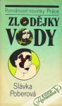 Poberová Slávka - Zlodějky vody