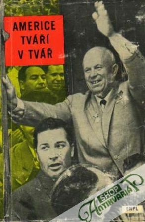 Americe tváří v tvář - Adžubej A. a kolektív