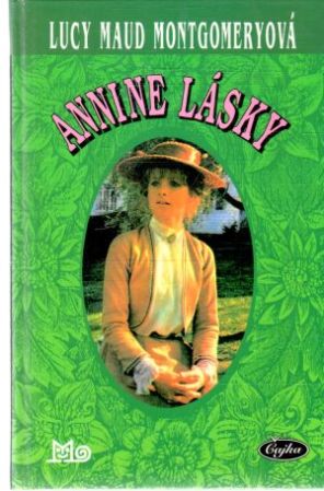 Annine lásky - Montgomeryová Lucy Maud