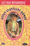 Montgomeryová Lucy Maud - Annin vysnívaný domov