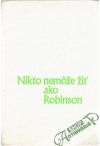 Bentzien Hans - Nikto nemôže žiť ako Robinson