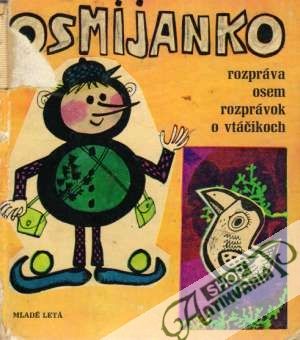 Osmijanko rozpráva osem rozprávok o vtáčikoch - Bendová Krista