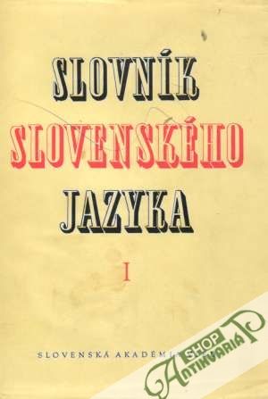 Obal knihy Slovník slovenského jazyka I.