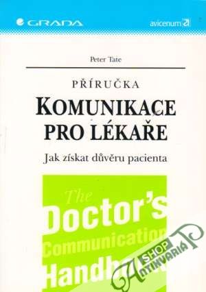 Obal knihy Příručka komunikace pro lékaře - Jak získat dúvěru pacienta