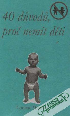 40 dúvodú, proč nemít děti - Maierová Corinne