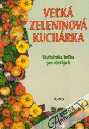 Obal knihy Veľká zeleninová kuchárka