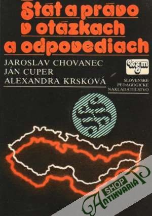 Štát a právo v otázkach a odpovediach - Chovanec Jaroslav a kolektív