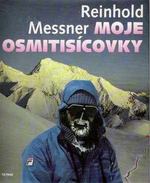 Moje osemtisícovky - Messner Reinhold