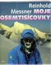 Messner Reinhold - Moje osemtisícovky