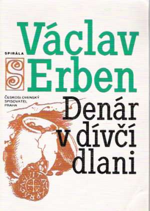 Denár v dívčí dlani - Erben Václav