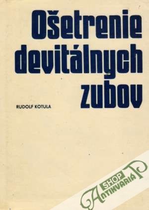 Obal knihy Ošetrenie devitálnych zubov