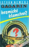 Nemere István - Gagarin - Kozmické klamstvo?