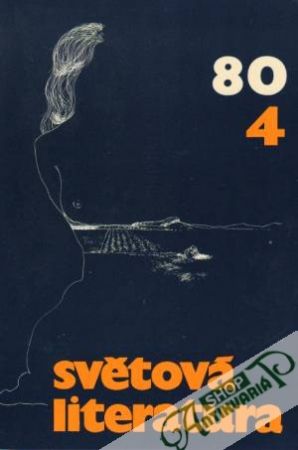 Světová literatura 4/1980 - Kolektív autorov