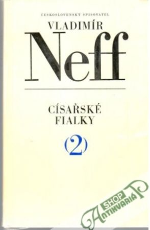 Císařské fialky - Neff Vladimír