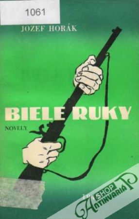 Biele ruky - Horák Jozef