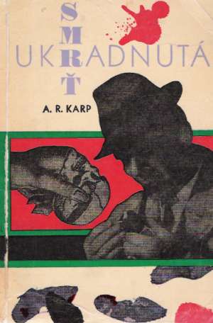 Ukradnutá smrť - Karp A R.
