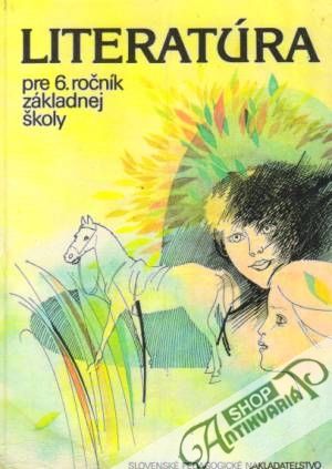 Literatúra pre 6. ročník Základných Škôl - Krpčiar, Juríčková
