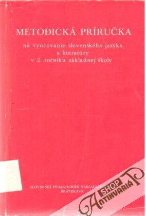 Obal knihy Metodická príručka na vyučovanie slovenského jazyka a literatúry v 2. ročníku ZŠ