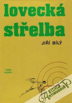 Lovecká střelba - Bílý Jiří