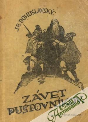 Závet pustovníkov - Bohuslavský J.B.