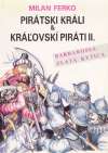 Ferko Milan  - Pirátski králi a kráľovskí piráti II.