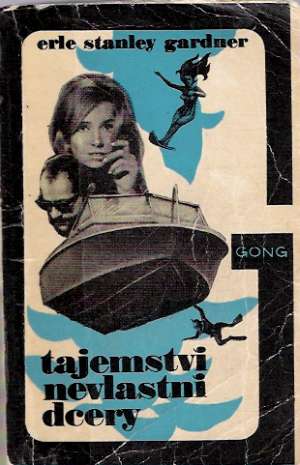 Tajemství nevlastní dcery - Gardner Erle Stanley