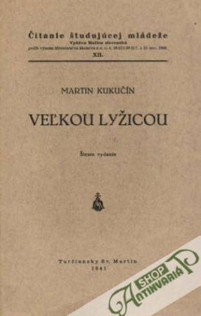 Veľkou lyžicou - Kukučín Martin