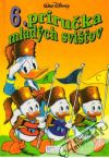 Disney Walt - 6. príručka mladých svišťov 