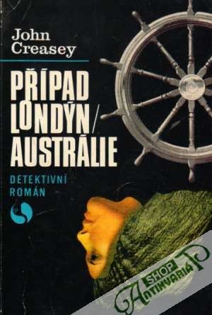 Případ Londýn - Austrálie - Creasey John
