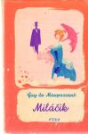 Maupassant Guy - Miláčik