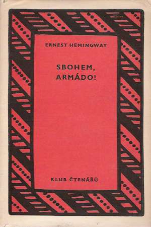 Sbohem, armádo! - Hemingway Ernest