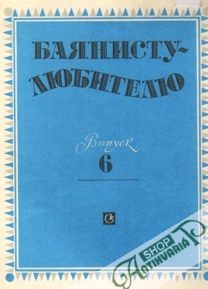 Bajanistu - Ľjubiteľju - Kolektív autorov