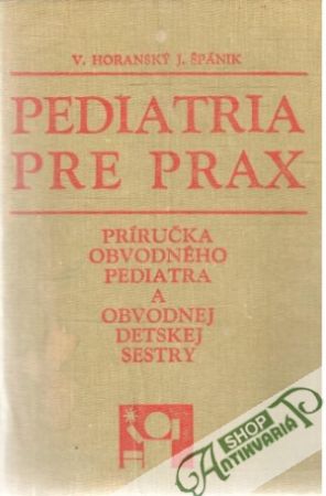 Pediatria pre prax - Horanský Viktor a kolektív