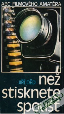 Než stisknete spousť - Děd Jiří