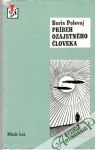 Polevoj Boris - Príbeh ozajstného človeka
