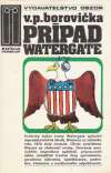 Borovička V.P. - Prípad Watergate