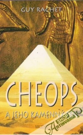 Cheops a jeho kamenný sen - Rachet Guy